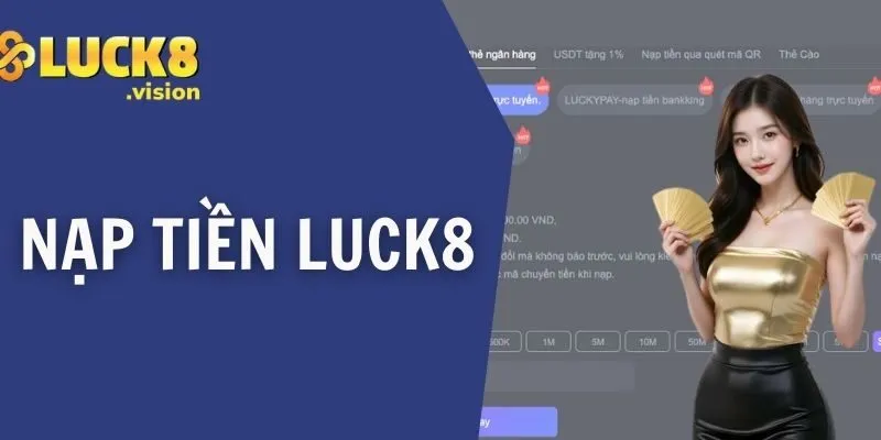 nạp tiền luck8