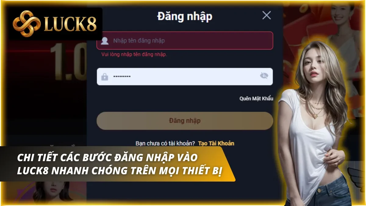 Chi tiết các bước đăng nhập Luck8 đơn giản và nhanh chóng