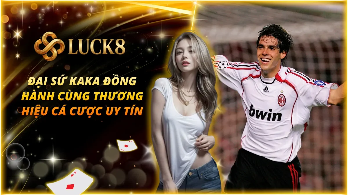 Kết hợp cùng siêu sao bóng đá nâng tầm đẳng cấp thương hiệu