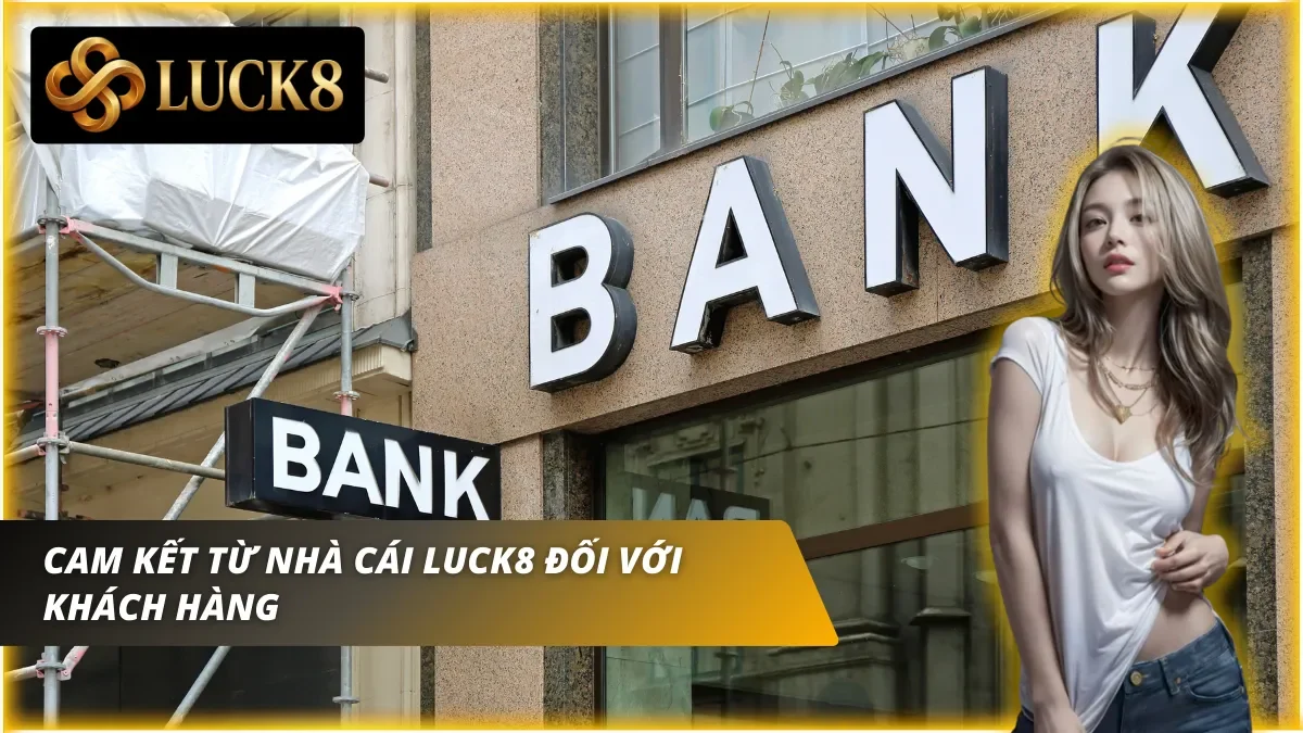 Cam kết từ nhà cái về tin đồn Luck8 lừa đảo