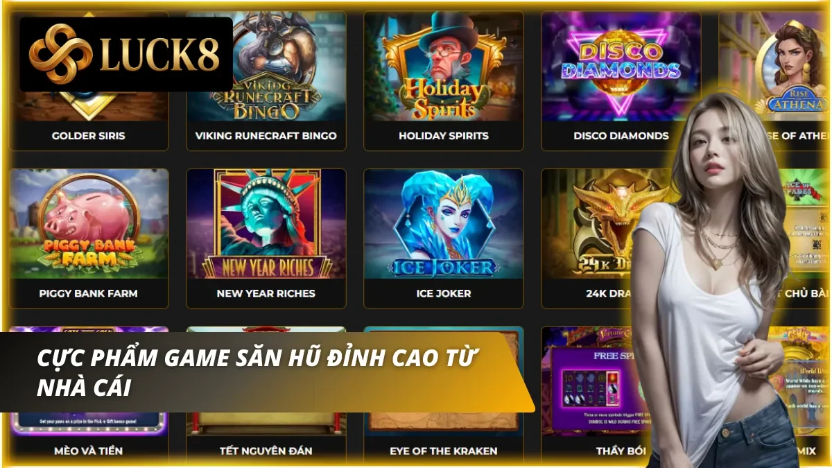 Vô số chủ đề săn hũ xịn sò đang chờ cược thủ khai phá