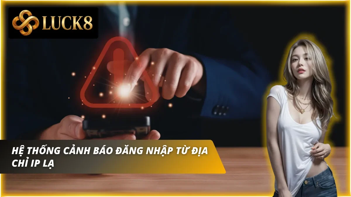 Sử dụng hệ thống cảnh báo khi đăng nhập từ các địa chỉ IP lạ